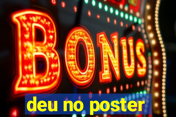 deu no poster